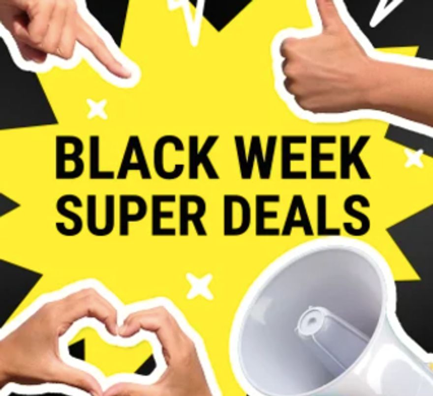 Black Week - Super deals